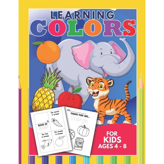 Learning Colors For Kids Ages 4-8: Homeschool Educational Activity For Kindergarteners Preschool (Paperback)