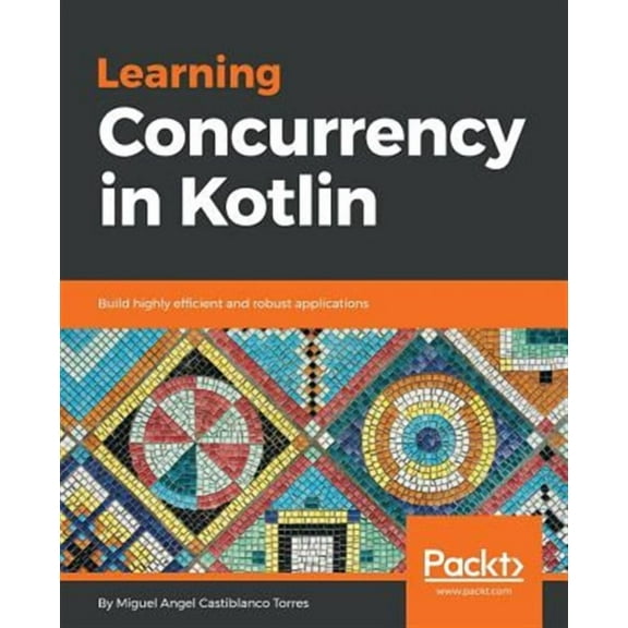Learning Concurrency in Kotlin (Paperback)