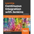 thumbnail image 1 of Learning Continuous Integration with Jenkins - Second Edition: A beginner's guide to implementing Continuous Integration, (Paperback), 1 of 1