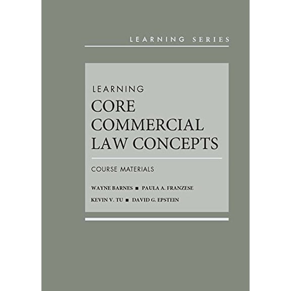 Pre-Owned Learning Core Commercial Law Concepts: Course Materials (Learning Series) (Hardcover) 1683283031 9781683283034