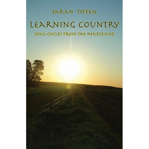 Learning Country: Song Cycles from the Heartland, (Paperback)
