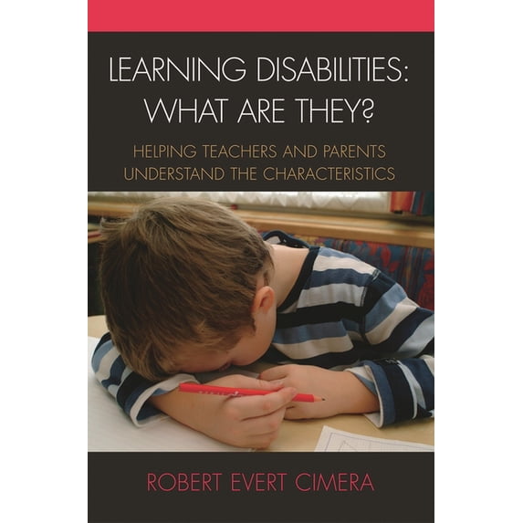 Learning Disabilities: What Are They?: Helping Teachers and Parents Understand the Characteristics, (Paperback)