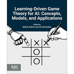 Learning-Driven Game Theory for AI: Concepts, Models, and Applications, (Paperback)