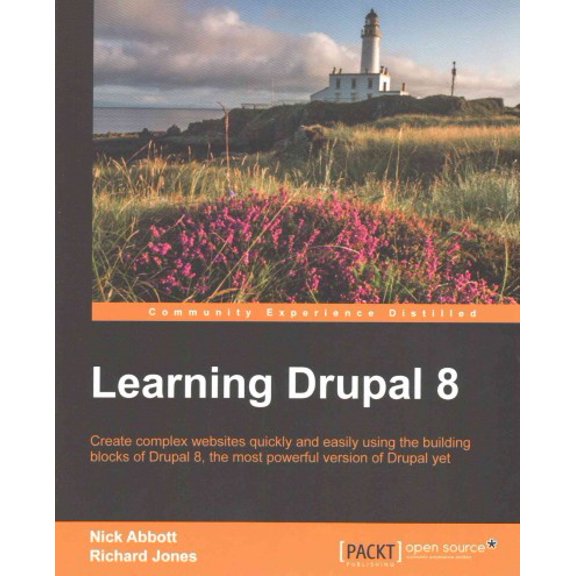 Pre-Owned Learning Drupal 8: Create complex websites quickly and easily using the building blocks of Drupal 8, the most powerful version of Drupal yet (Paperback)