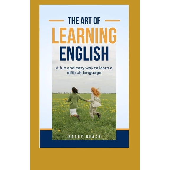 Learning English: A fun and easy way to learn a difficult language, (Paperback)