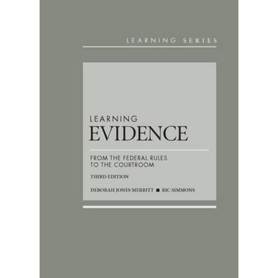 Pre-Owned Learning Evidence: From the Federal Rules to the Courtroom (Hardcover) by Deborah Merritt, Ric Simmons