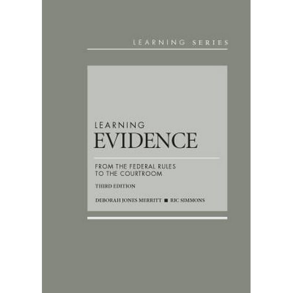 Pre-Owned Learning Evidence: From the Federal Rules to the Courtroom (Hardcover) by Deborah Merritt, Ric Simmons
