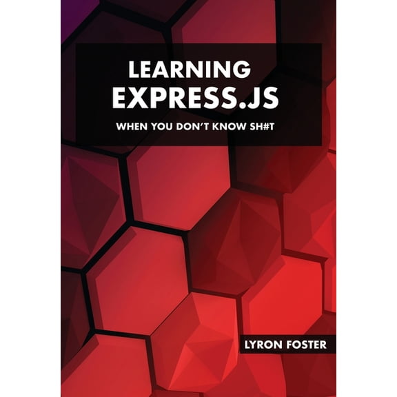 Learning Express.JS - When you don't know sh#t