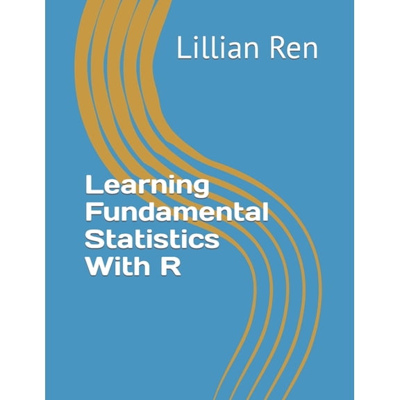 Learning Fundamental Statistics With R (Paperback)