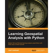 Learning Geospatial Analysis with Python (Paperback)