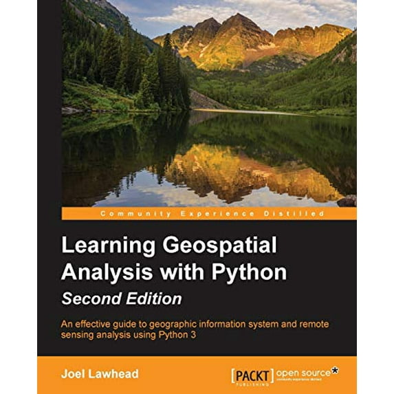 Pre-Owned Learning GeoSpatial Analysis with Python: An effective guide to geographic information systems and remote sensing analysis using Python 3 (Paperback) 1783552425 9781783552429
