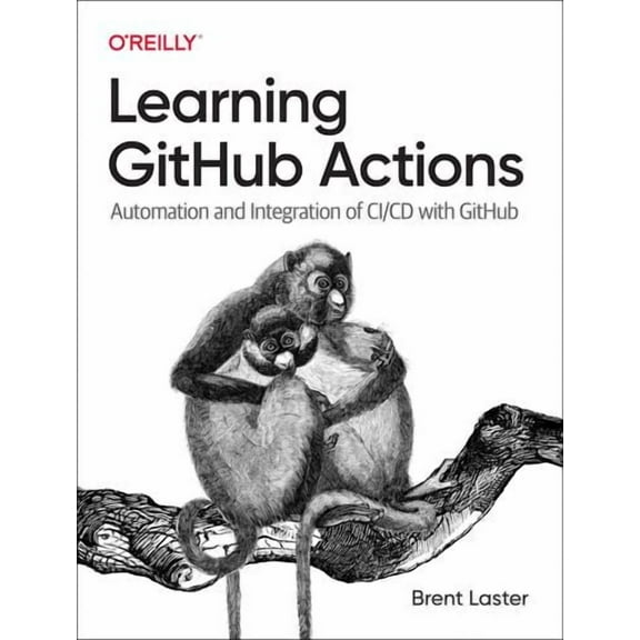 Learning Github Actions: Automation and Integration of CI/CD with Github (Paperback)