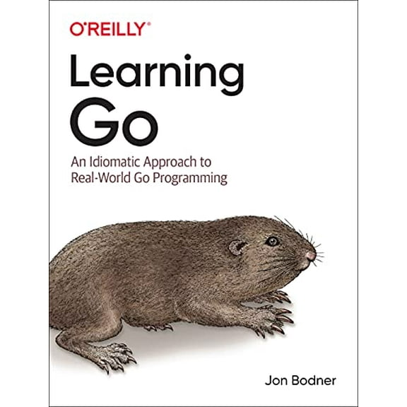 Pre-Owned Learning Go: An Idiomatic Approach to Real-World Go Programming (Paperback) 1492077216 9781492077213