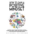 thumbnail image 1 of Learning How to Learn: How to Gain a Positive Mindset : The Perfect Guide to Having and Keeping a Positive Mindset for Students. Control and Choose Your Thoughts to Build New Habits and Empower Learning (Series #4) (Paperback), 1 of 1