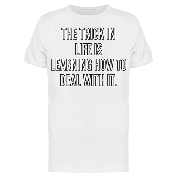 Learning How To Deal With It Tee Men's -Image by Shutterstock