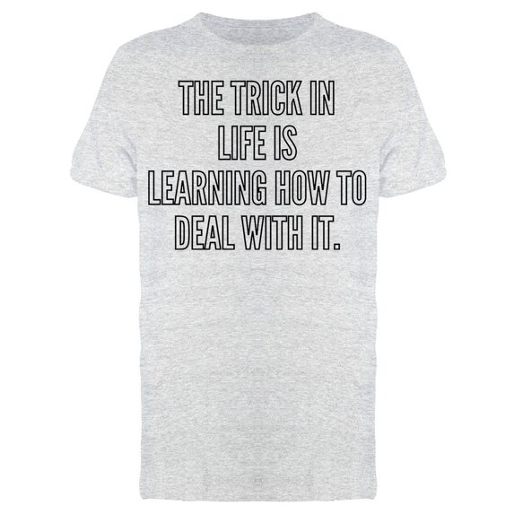 Learning How To Deal With It Tee Men's -Image by Shutterstock