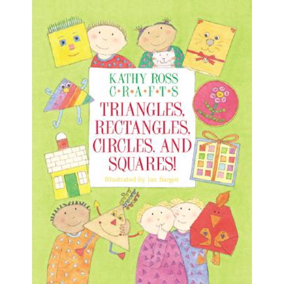 Pre-Owned Learning Is Fun: Kathy Ross Crafts Triangles, Rectangles, Circles and Squares (Paperback)