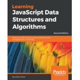 thumbnail image 1 of Learning JavaScript Data Structures and Algorithms - Second Edition: Hone your skills by learning classic data structures and algorithms in JavaScript (Paperback), 1 of 1