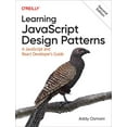 thumbnail image 1 of Learning JavaScript Design Patterns: A JavaScript and React Developer's Guide (Paperback), 1 of 1