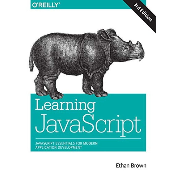Pre-Owned Learning JavaScript: JavaScript Essentials for Modern Application Development (Paperback) 1491914912 9781491914915