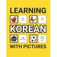 thumbnail image 1 of Learning Korean with Pictures for Beginners: 500 Korean Vocabulary for Teachers, Students, and Children, (Paperback), 1 of 1