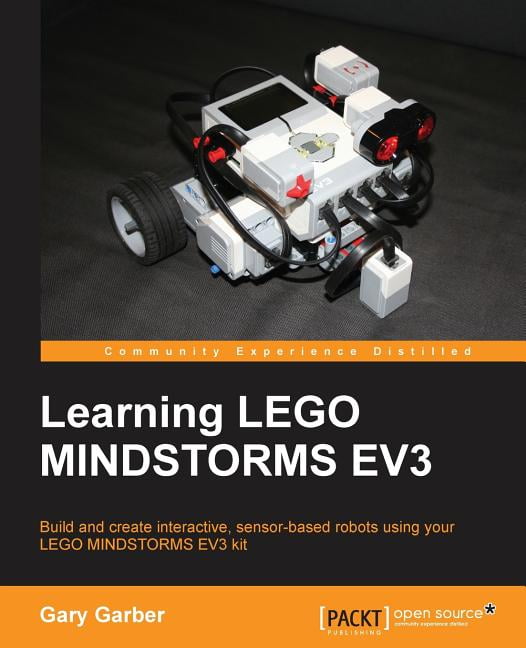 Learning LEGO Mindstorms EV3: Build and create interactive, sensor