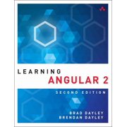 Learning Learning Angular: A Hands-On Guide to Angular 2 and Angular 4, (Paperback)