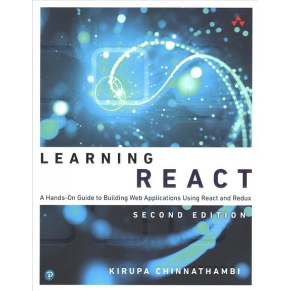 Pre-Owned Learning Learning React: A Hands-On Guide to Building Web Applications Using React and Redux, (Paperback)