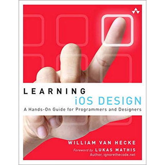 Pre-Owned Learning iOS Design: A Hands-On Guide for Programmers and Designers (Paperback) 0321887492 9780321887498