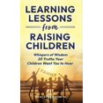 thumbnail image 1 of Learning Lessons from Raising Children, (Hardcover), 1 of 1
