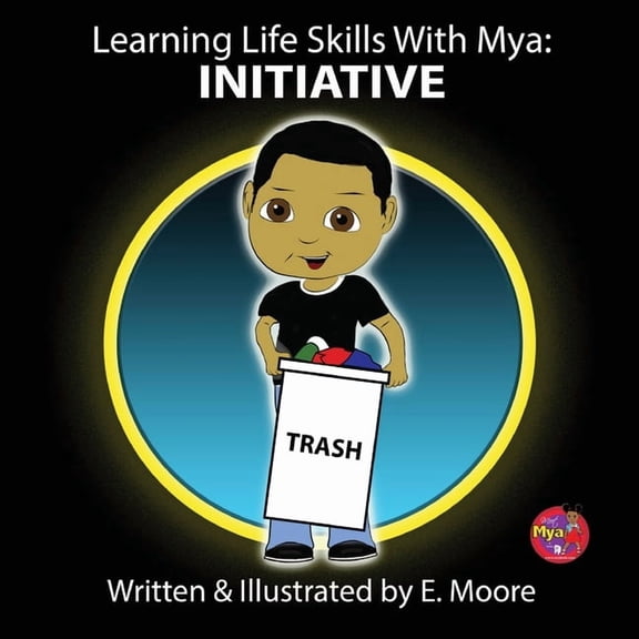 Learning Life Skills with Mya: Initiative, (Paperback)
