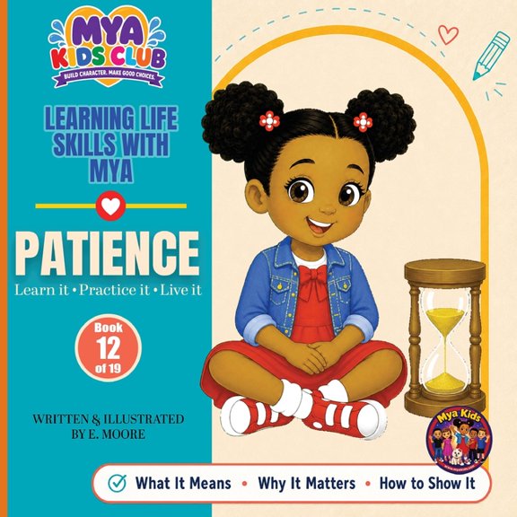 Learning Life Skills with Mya: Patience, (Paperback)