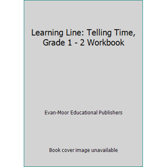 Pre-Owned Learning Line: Telling Time, Grade 1 - 2 Workbook (Paperback) 1596731966 9781596731967