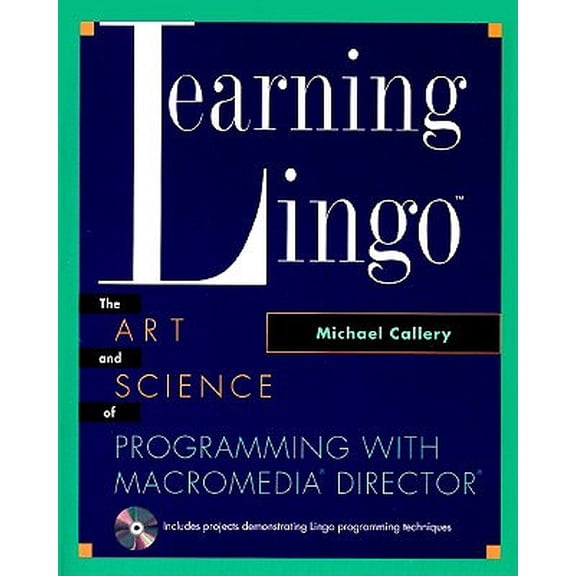 Pre-Owned Learning Lingo: The Art and Science of Programming with Macromedia® Director® Paperback