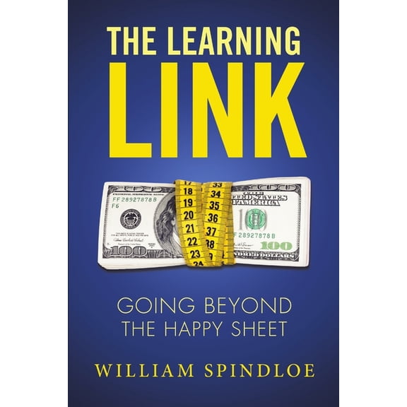 The Learning Link: Going Beyond the Happy Sheet, (Paperback)