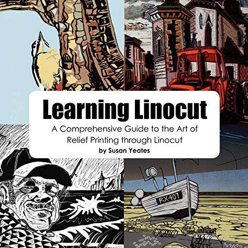 Pre-Owned Learning Linocut: A Comprehensive Guide to the Art of Relief Printing Through Linocut (Paperback) 0755213300 9780755213306