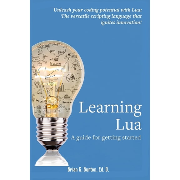 Learning Lua: A guide for getting started, (Paperback)