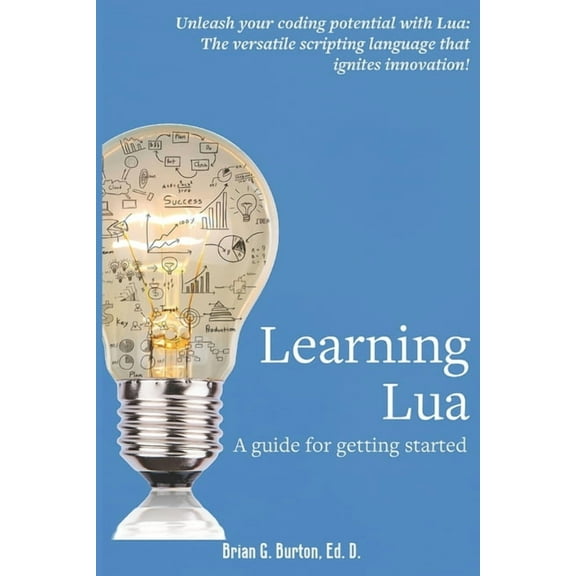 Learning Lua: A guide for getting started (Paperback)