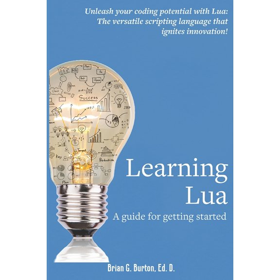 Learning Lua: A guide for getting started, (Paperback)