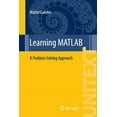 thumbnail image 1 of Learning MATLAB: A Problem Solving Approach, (Paperback), 1 of 1