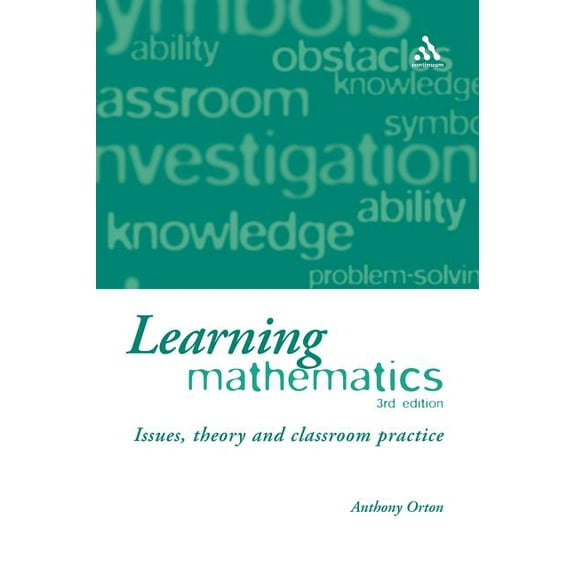 Learning Mathematics: Issues, Theory and Classroom Practice (Hardcover)