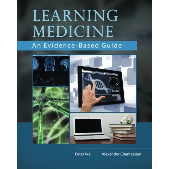 Pre-Owned Learning Medicine: An Evidence-Based Guide (Paperback) 0996153306 9780996153300