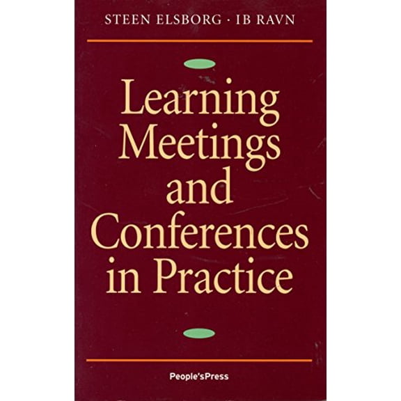 Pre-Owned Learning Meetings and Conferences in Practice Paperback