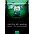thumbnail image 1 of Learning Microbiology Through Clinical Consultation, (Paperback), 1 of 1