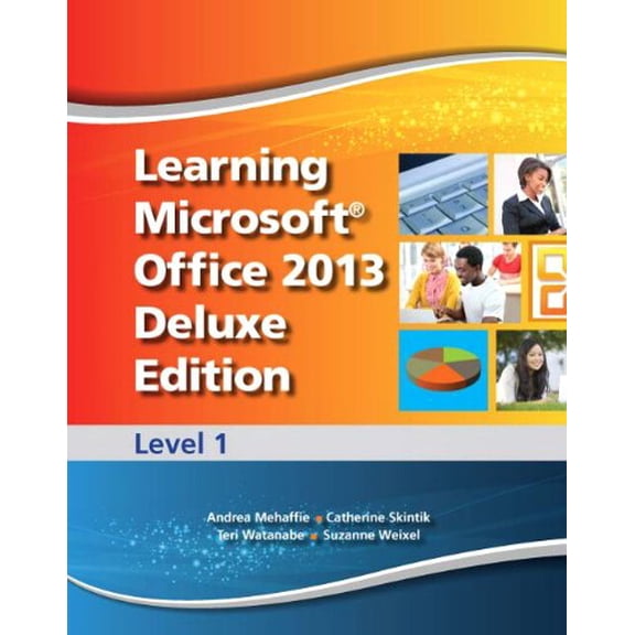 Pre-Owned Learning Microsoft Office 2013 Deluxe Edition: Level 1 -- Cte/School, (Spiral-Bound)