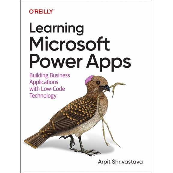 Learning Microsoft Power Apps: Building Business Applications with Low-Code Technology, (Paperback)