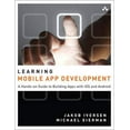 thumbnail image 1 of Pre-Owned Learning Mobile App Development: A Hands-On Guide to Building Apps with iOS and Android (Paperback) by Jakob Iversen, Michael Eierman, 1 of 1