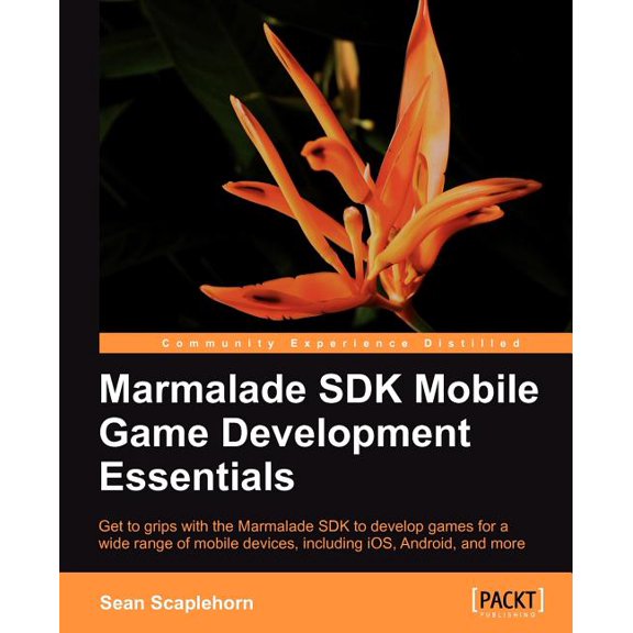 Learning Mobile Game Development with Marmalade, (Paperback)