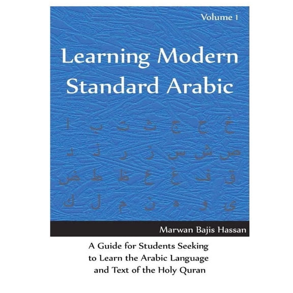 Learning Modern Standard Arabic (Paperback) by Marwan Bajis Hassan
