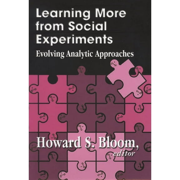 Learning More from Social Experiments : Evolving Analytic Approaches (Paperback)